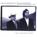 Buy I Feel Like Singing Today (With Ralph Stanley)