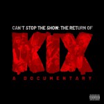 Buy Can't Stop The Show; The Return Of Kix