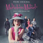 Buy The Marvelous Mrs. Maisel (Music From Season Two)