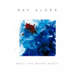 Buy What The Water Wants (Bonus Track Version)