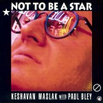 Buy Not To Be A Star (With Keshavan Maslak)