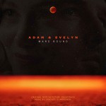 Buy Adam And Evelyn: Mars Bound (Original Motion Picture Soundtrack)