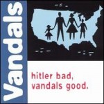 Buy Hitler Bad, Vandals Good