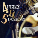 Buy 4 Freshmen & 5 Trombones