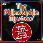 Buy The Philadelphia Masters: Soulful Vibes From The Philly Groove Orchestra