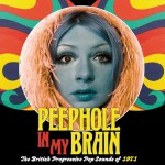 Buy Peephole In My Brain - The British Progressive Pop Sounds Of 1971 CD1
