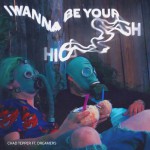 Buy Wanna Be Your High (CDS)