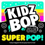 Buy Kidz Bop Super Pop!