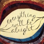 Buy Everything Will Be Alright