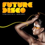 Buy Future Disco Vol. 4 - Neon Nights CD1