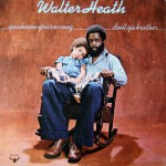 Purchase Walter Heath You Know You're Wrong Don't Ya Brother (Vinyl)