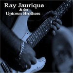 Purchase Ray Jaurique & The Uptown Brothers Ray Jaurique & The Uptown Brothers