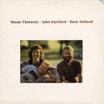 Buy Clements, Hartford, Holland (With Vassar Clements & Dave Holland) (Vinyl)