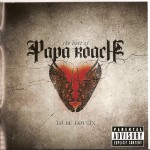 Buy To Be Loved - The Best Of Papa Roach