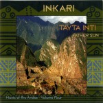 Buy Tayta Inti - Father Sun (Music Of The Andes Vol. 4)