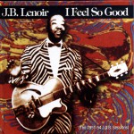 Buy I Feel So Good (The 1951-1954 J.O.B. Sessions)