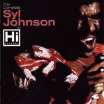 Buy The Complete Syl Johnson On Hi Records