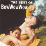Buy The Best Of Bow Wow Wow