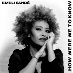 Purchase Emeli Sande How Were We To Know