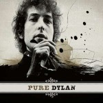 Buy Pure Dylan: An Intimate Look At Bob Dylan