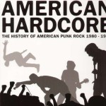 Buy American Hardcore: The History Of American Punk Rock 1980-1986