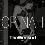 Buy Or Nah (Remix Feat. The Weeknd) (CDS)