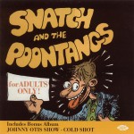 Buy Cold Shot! / Snatch And The Poontangs