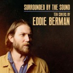 Buy Surrounded By The Sound: Ten Covers By Eddie Berman
