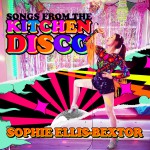 Buy Songs From The Kitchen Disco: Sophie Ellis-Bextor's Greatest Hits