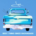 Buy Best Thing Since Backroads (CDS)