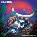 Purchase Cactus The Birth Of Cactus - 1970 (Live)