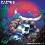 Buy The Birth Of Cactus - 1970 (Live)