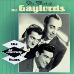 Buy The Best Of The Gaylords - The Mercury Years