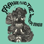 Buy Frankie And The Witch Fingers