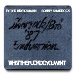 Buy Whatthefuckdoyouwant (With Sonny Sharrock)