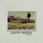 Buy Whitey Morgan & The 78's