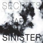 Buy Secrets Are Sinister