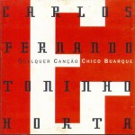 Buy Qualquer Cancao Chico Buarque (With Carlos Fernando)