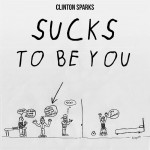 Buy Sucks To Be You (CDS)