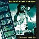 Buy The Best Of Jon Butcher: Dreamers Would Ride