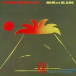 Buy Noir Et Blanc (Reissued 2017)
