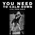 Buy You Need To Calm Down (Live From Paris) (CDS)