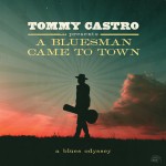 Buy Tommy Castro Presents A Bluesman Came To Town