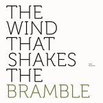 Buy The Wind That Shakes The Bramble (EP)