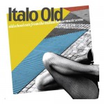 Buy Italo Old: Old School Cuts From The Italian House Music Scene CD1