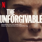 Buy The Unforgivable (Soundtrack From The Netflix Film)