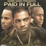 Buy Dame Dash Presents: Paid In Full Soundtrack CD1