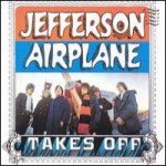 Buy Jefferson Airplane Takes Off (Remastered 2003)