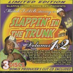 Buy Slappin In The Trunk Vol 1 and CD2