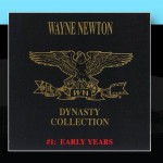 Buy The Wayne Newton Dynasty Collection #1: The Early Years